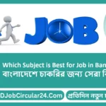 Which Subject is Best for Job in Bangladesh?